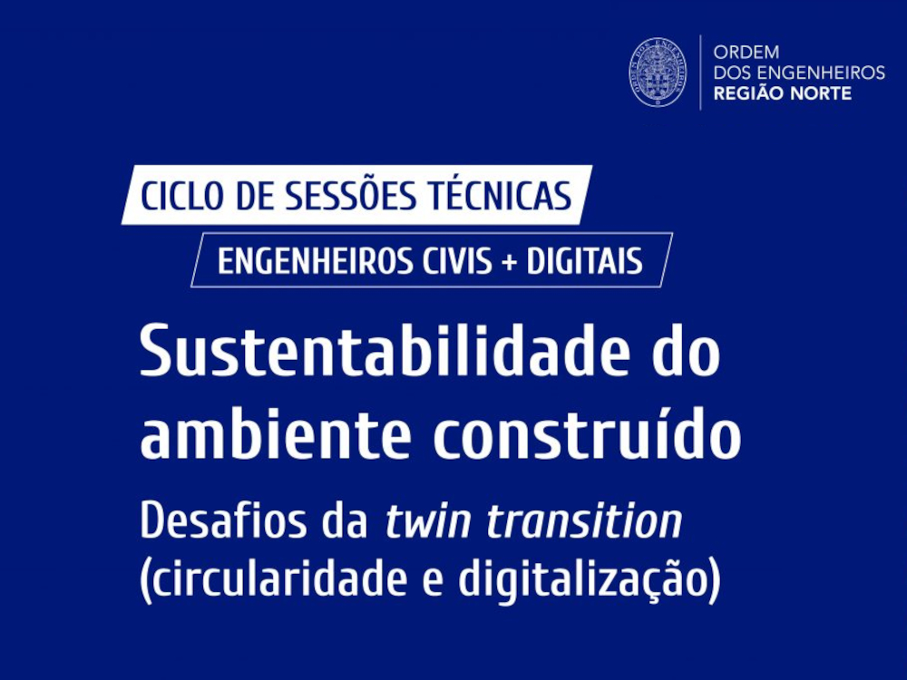 Sustentabilidade do ambiente construdo: desafios da twin transition (circularidade e digitalizao)